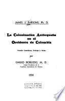 La colonización antioqueña en el occidente de Colombia