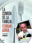 La Comida de la Familia: Coma Lo Que Se Comia en ElBulli de Sies y Media A Siete