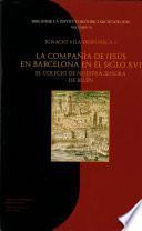 La Compañía de Jesús en Barcelona en el siglo XVI