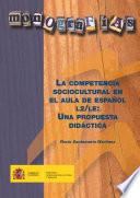 La competencia sociocultural en el aula de español L2/LE: Una propuesta didáctica