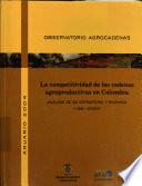 La competitividad de las cadenas agro productivas en Colombia: análisis de su estructura y dinámica