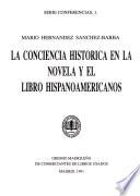 La conciencia histórica en la novela y el libro hispanoamericanos