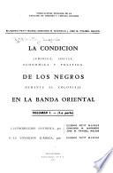 La condición jurídica, social, económica y política de los negros durante el coloniaje en la Banda Oriental