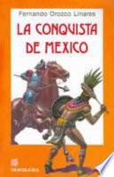 LA conquista de Mexico/Conquest of Mexico