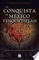 La Conquista de México