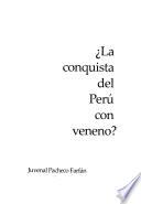 La conquista del Perú con veneno?