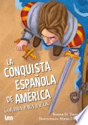 La conquista española de América contada para niños