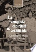 La conquista espiritual no consumada