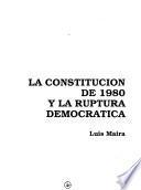 La Constitución de 1980 y la ruptura democrática