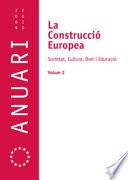 La construcció europea. Societat, cultura, dret i educació. Vol. 2