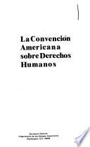 La Convención americana sobre derechos humanos