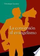 La conversión al evangelismo