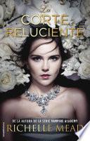 La corte reluciente/ The Glittering Court