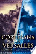 La cortesana de Versalles