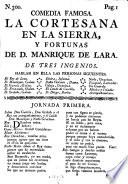 La cortesana en la sierra ; y fortunas de d. Manrique de Lara ; De tres ingenios