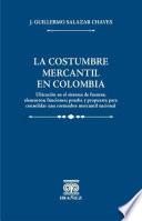 La costumbre mercantil en Colombia