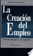 La creacion del empleo / The creation of employment
