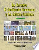 La Creación, el Continente Americano y la Cultura Cainiana - Tomo II