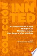 La creatividad en el aula del siglo XXI: literatura, teatro, cine, danza y artes plásticas