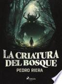 La criatura del bosque