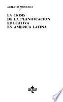 La crisis de la planificación educativa en América Latina