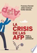 La crisis de las AFP: poder y malestar previsional