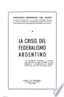 La crisis del federalismo argentino
