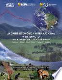 La Crisis Economica Internacional y su Impacto en la Agricultura Regional