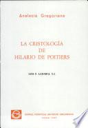 La cristología de Hilario de Poitiers