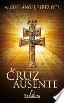 La cruz ausente