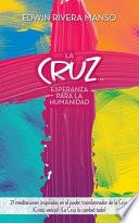 La Cruz... Esperanza para la Humanidad