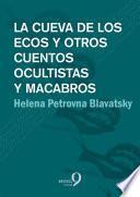 La cueva de los ecos y otros cuentos ocultistas y macabros