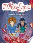 La cueva del dragón (Mila & Luna 5)