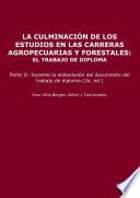 La culminación de los estudios en las carreras agropecuarias y forestales: el trabajo de diploma. Parte II. Durante la elaboración del documento del trabajo de diploma (2a. ed.)