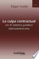 La culpa contractual en el sistema jurídico latinoamericano