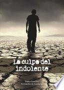 La culpa del indolente