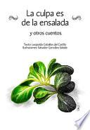 La culpa es de la ensalada y otros cuentos