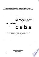 La Culpa la tiene Cuba