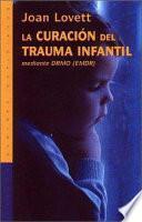 La curación del trauma infantil mediante DRMO (EMDR)