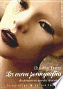 La curva pornográfica : el sufrimiento sin sentido y la tecnología
