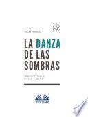 La Danza De Las Sombras