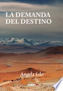 La demanda del destino
