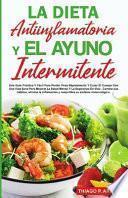 LA DIETA ANTIINFLAMATORIA Y EL AYUNO INTERMITENTE