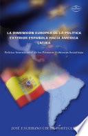 La dimensión europea de la política exterior española hacia América Latina