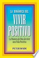 La dinámica del vivir positivo