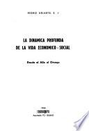 La dinámica profunda de la vida económico-social, desde el alfa al omega