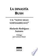La dinastía Bush y el nuevo siglo norteamericano