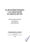 La diversidad biológica y su conservación en America del Sur