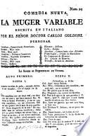 La Donna volubile. Comedia nueva. La Muge Variable