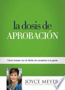La Dosis de Aprobación
